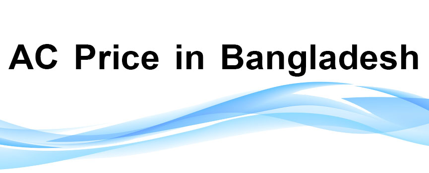 AC Price in Bangladesh