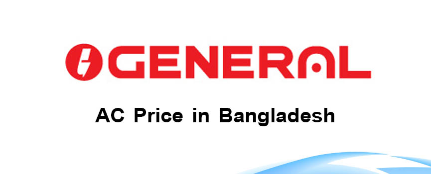 General AC Price in Bangladesh